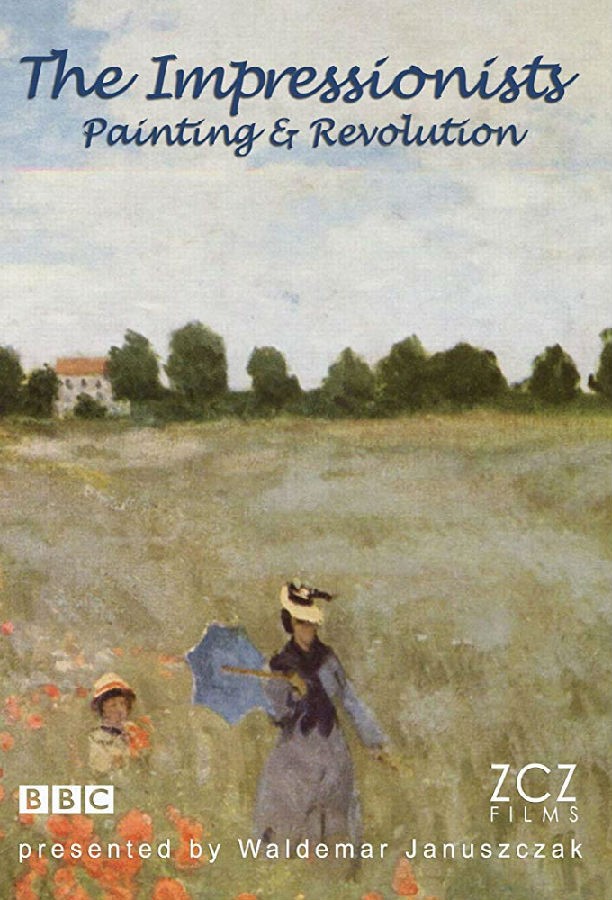 [印象派 绘画与革命 The Impressionists][全04集][英语中字]4K|1080P高清