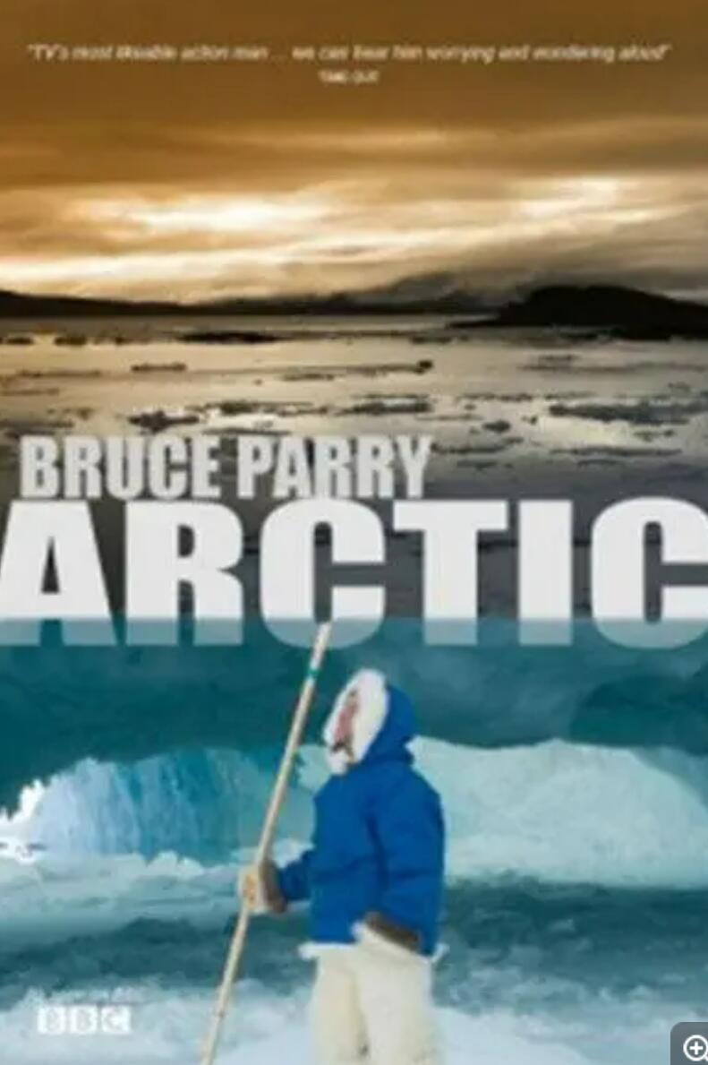 [与布鲁斯帕里游北极arry.Arctic with Bruce Parry][5集全] [2017][720P-mkv/9.06G][英语无字]4K|1080P高清