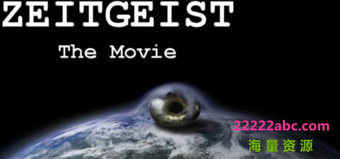 《时代精神三部曲 Zeitgeist The Movie 2007/2008/2011》标清4k|1080p高清