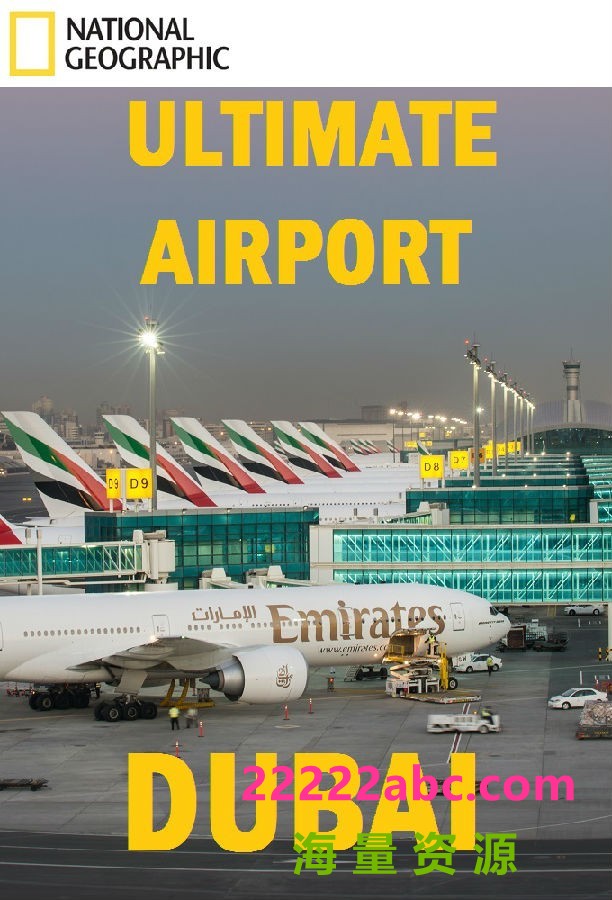 [迪拜终极机场 Ultimate Airport Dubai 第一至三季][全03季][英语中字]4K|1080P高清