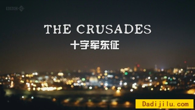 BBC纪录片《十字军东征 The Crusades》全3集 英语中英双字幕 BD/720P高清