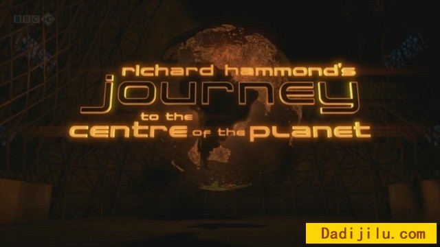 BBC《旅行到地球内部 Richard Hammond’s Journey to The Centre of the ...》全2集