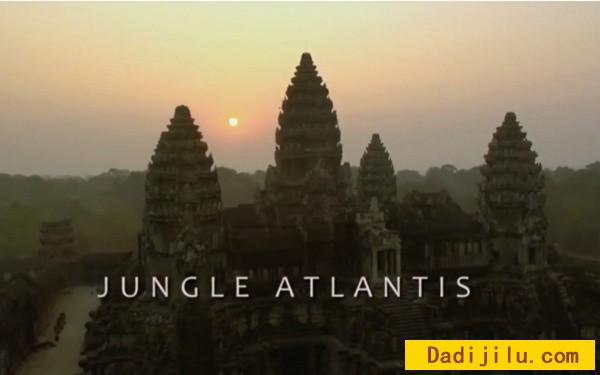 BBC高清纪录片《丛林中的亚特兰蒂斯-吴哥窟 Jungle Atlantis》全2集 中英双字