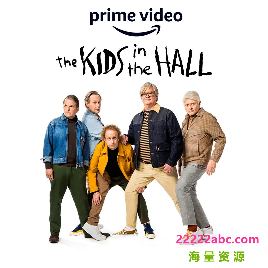 [大厅里的孩子们 The Kids in the Hall 第一季][全08集][英语中字]4K|1080P高清