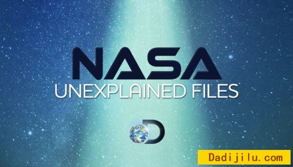 Discovery Channel《NASA秘密档案 NASA’s Unexplained Files》全6集