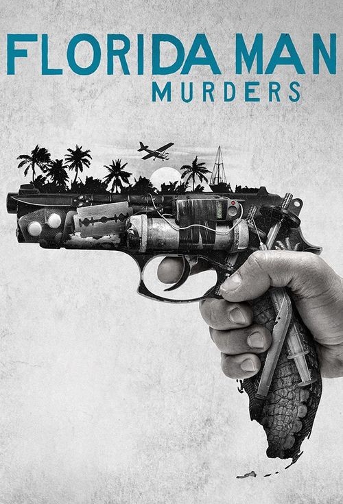 [佛罗里达男子谋杀案 Florida Man Murders][全集]4K|1080P高清