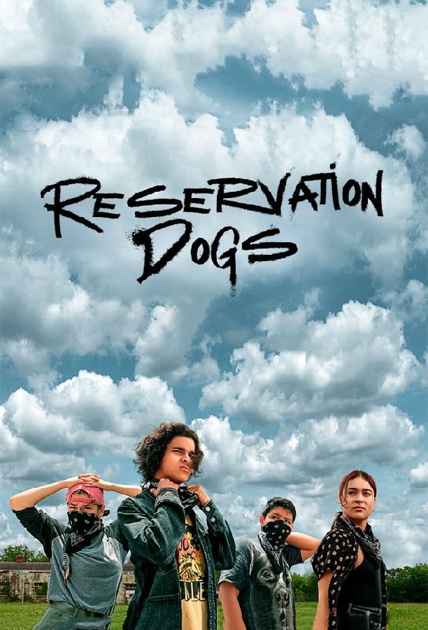 [救赎犬 Reservation Dogs 第一季][全集]4K|1080P高清