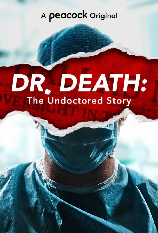 [死亡医师：未经证实的故事 Dr.Death.The.Undoctored.Story][全04集]4K|1080P高清