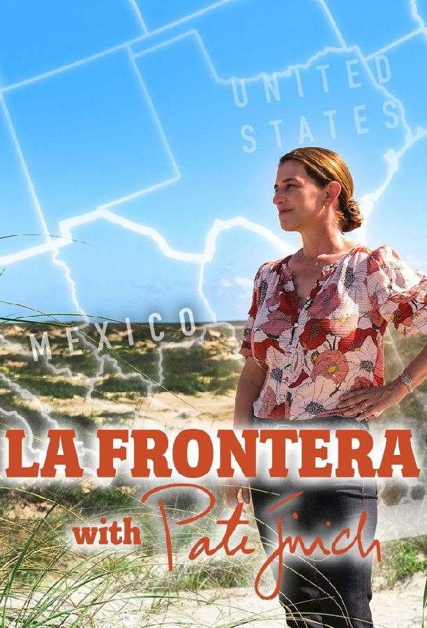 [La Frontera with Pati Jinich 第一季][全集]4K|1080P高清