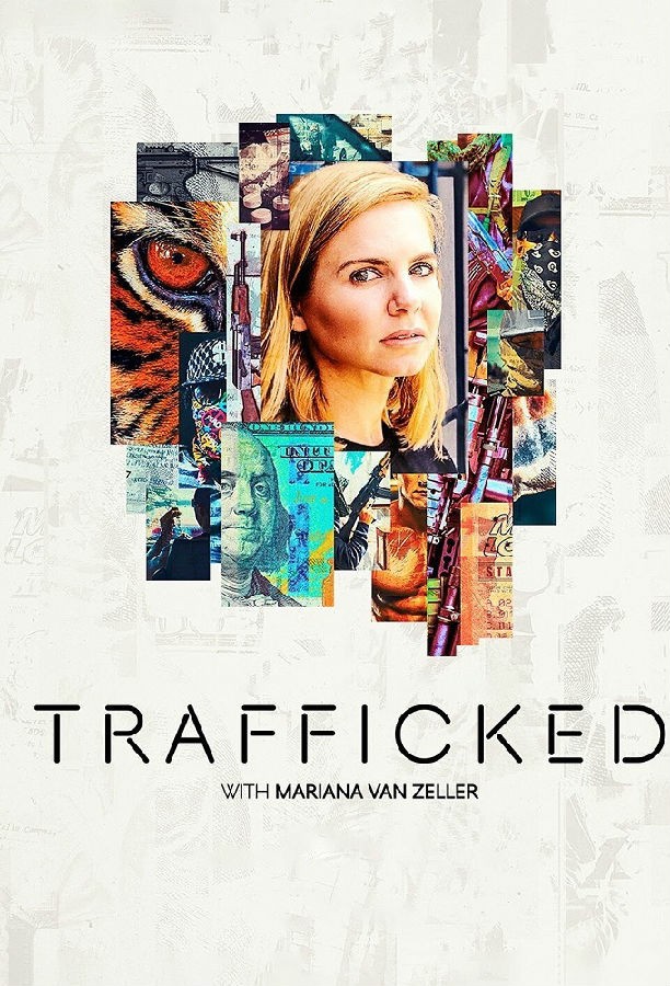 [与玛丽安娜·范·泽勒一起“贩运” Trafficked 第一季][全08集]4K|1080P高清